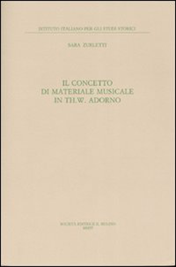 Il concetto di materiale musicale in Th. W. Adorno - Librerie.coop Il concetto di materiale musicale in Th. W. Adorno - Librerie.coop