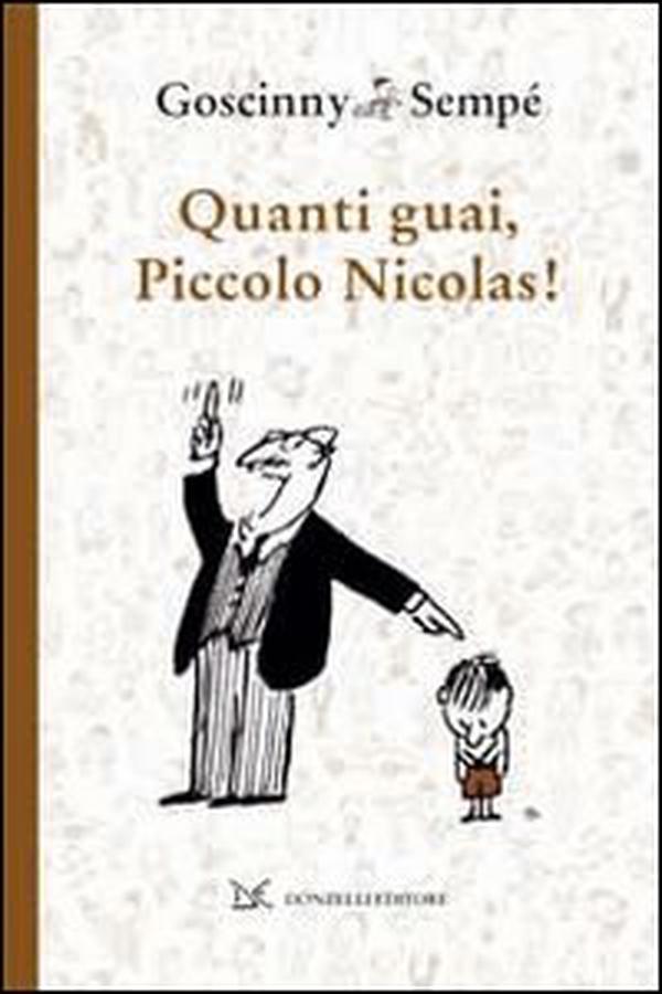 Quanti guai, piccolo Nicolas! - Librerie.coop Quanti guai, piccolo Nicolas! - Librerie.coop