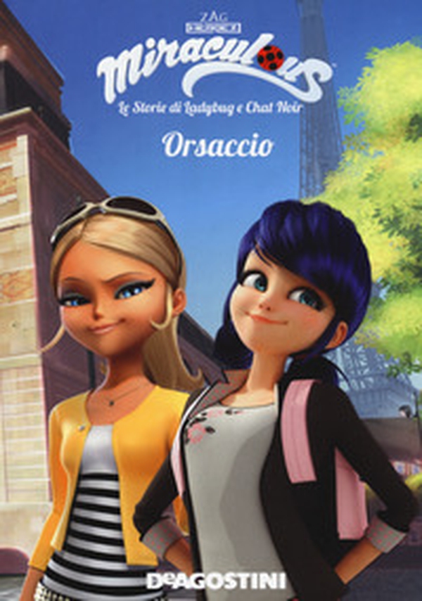 Orsaccio. Miraculous. Le storie di Ladybug e Chat Noir - Librerie.coop Orsaccio. Miraculous. Le storie di Ladybug e Chat Noir - Librerie.coop