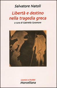 Libertà e destino nella tragedia greca - Librerie.coop