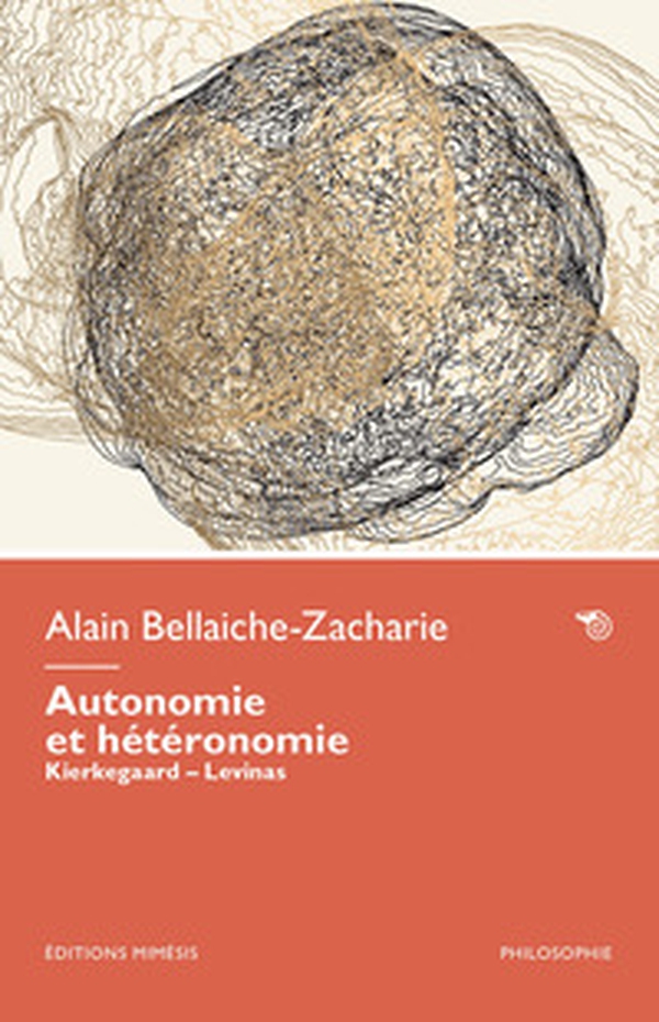 Autonomie et hétéronomie. Kierkegaard - Lévinas - Librerie.coop