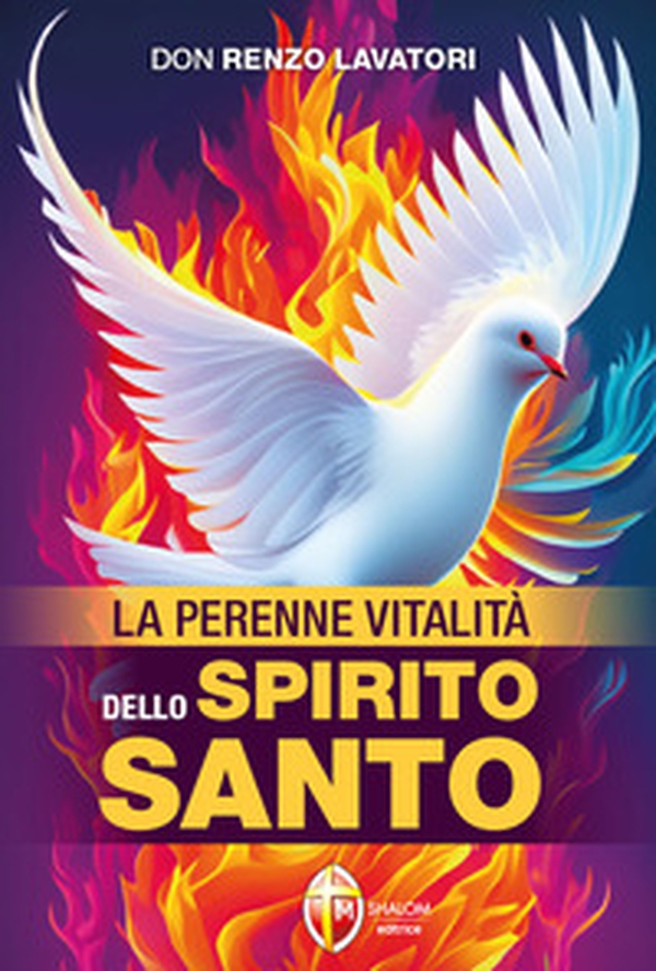 La perenne vitalità dello Spirito Santo - Librerie.coop La perenne vitalità dello Spirito Santo - Librerie.coop