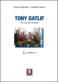 Tony Gatlif. Un cinema nomade - Librerie.coop