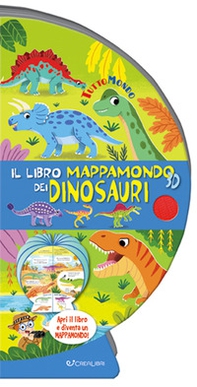 Il libro mappamondo 3D dei dinosauri. Tuttomondo - Librerie.coop