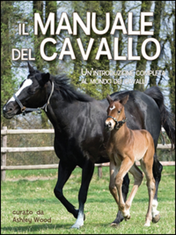 Il manuale del cavallo - Librerie.coop Il manuale del cavallo - Librerie.coop