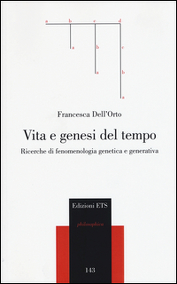Vita e genesi del tempo. Ricerche di fenomenologia genetica e generativa - Librerie.coop Vita e genesi del tempo. Ricerche di fenomenologia genetica e generativa - Librerie.coop