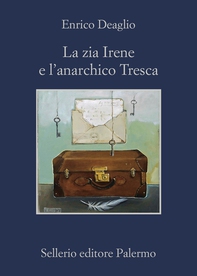 La zia Irene e l'anarchico Tresca - Librerie.coop La zia Irene e l'anarchico Tresca - Librerie.coop