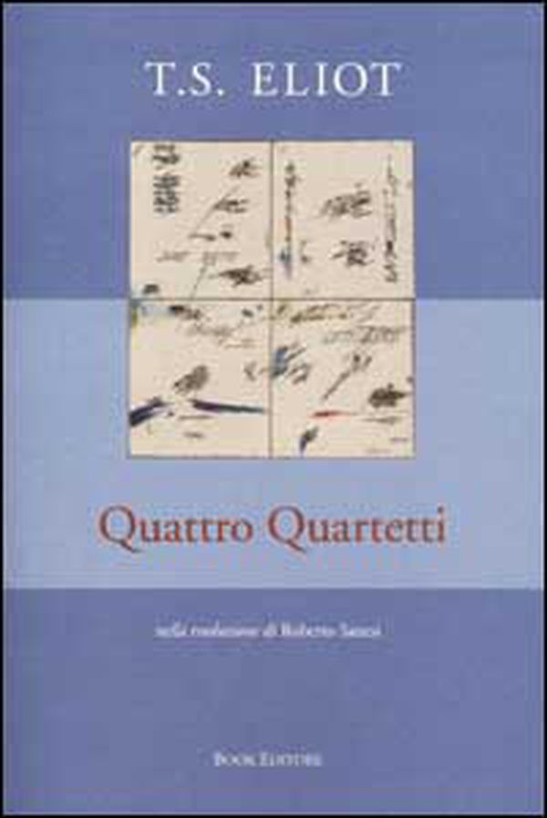 Quattro quartetti - Librerie.coop Quattro quartetti - Librerie.coop