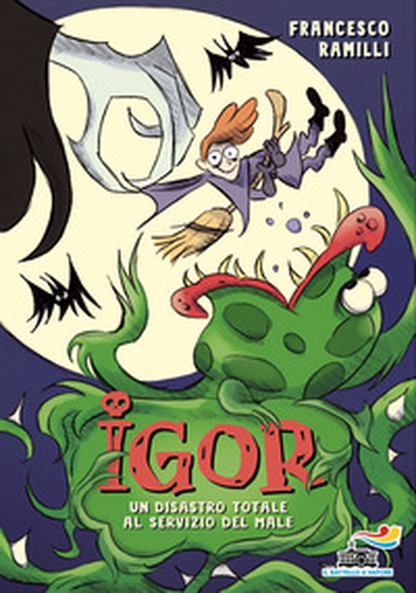 Igor. Un disastro totale al servizio del Male - Librerie.coop