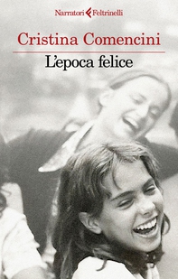 L'epoca felice - Librerie.coop