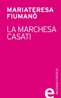 La marchesa Casati - Librerie.coop La marchesa Casati - Librerie.coop