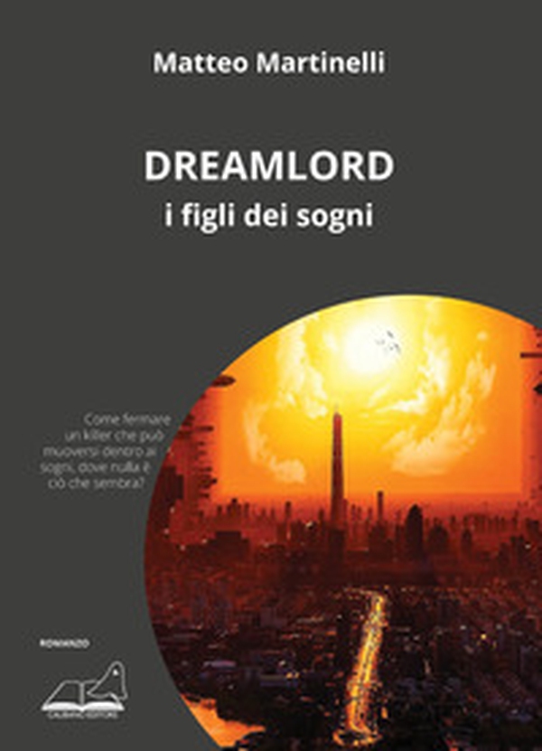 Dreamlord. I figli dei sogni - Librerie.coop Dreamlord. I figli dei sogni - Librerie.coop