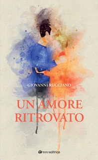 Un amore ritrovato - Librerie.coop