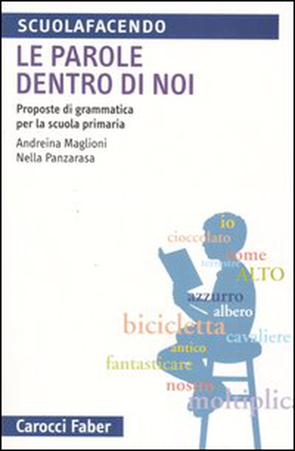 Le parole dentro di noi. Proposte di grammatica per la scuola primaria - Librerie.coop Le parole dentro di noi. Proposte di grammatica per la scuola primaria - Librerie.coop