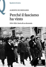 Perché il fascismo ha vinto. 1914-1924. Storia di un decennio - Librerie.coop
