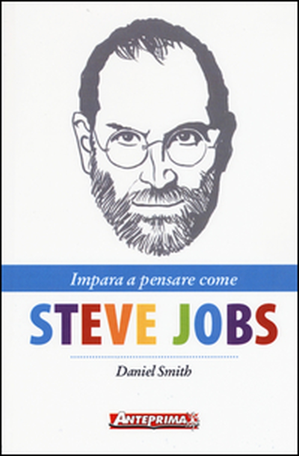 Impara a pensare come Steve Jobs - Librerie.coop Impara a pensare come Steve Jobs - Librerie.coop