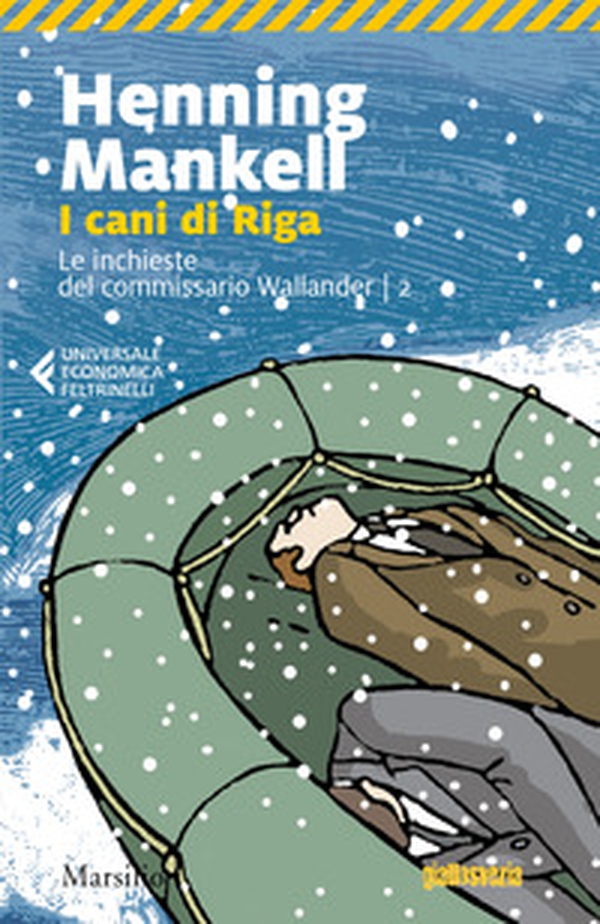I cani di Riga. Le inchieste del commissario Wallander - Vol. 2 - Librerie.coop I cani di Riga. Le inchieste del commissario Wallander - Vol. 2 - Librerie.coop