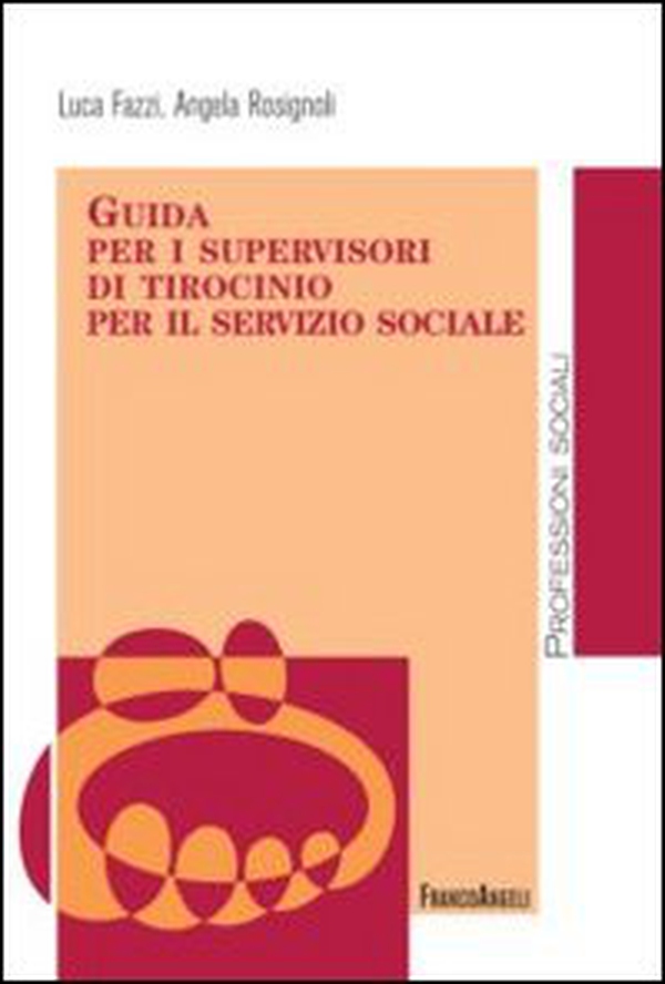 Guida per i supervisori di tirocinio per il servizio sociale - Librerie.coop Guida per i supervisori di tirocinio per il servizio sociale - Librerie.coop