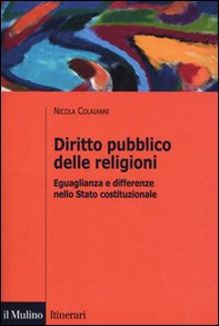 Diritto pubblico delle religioni. Eguaglianza e differenze nello Stato costituzionale - Librerie.coop
