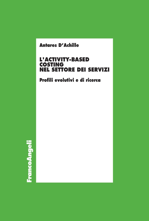 L'Activity-based costing nel settore dei servizi - Librerie.coop L'Activity-based costing nel settore dei servizi - Librerie.coop