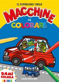 Il superlibro delle macchine da colorare - Librerie.coop
