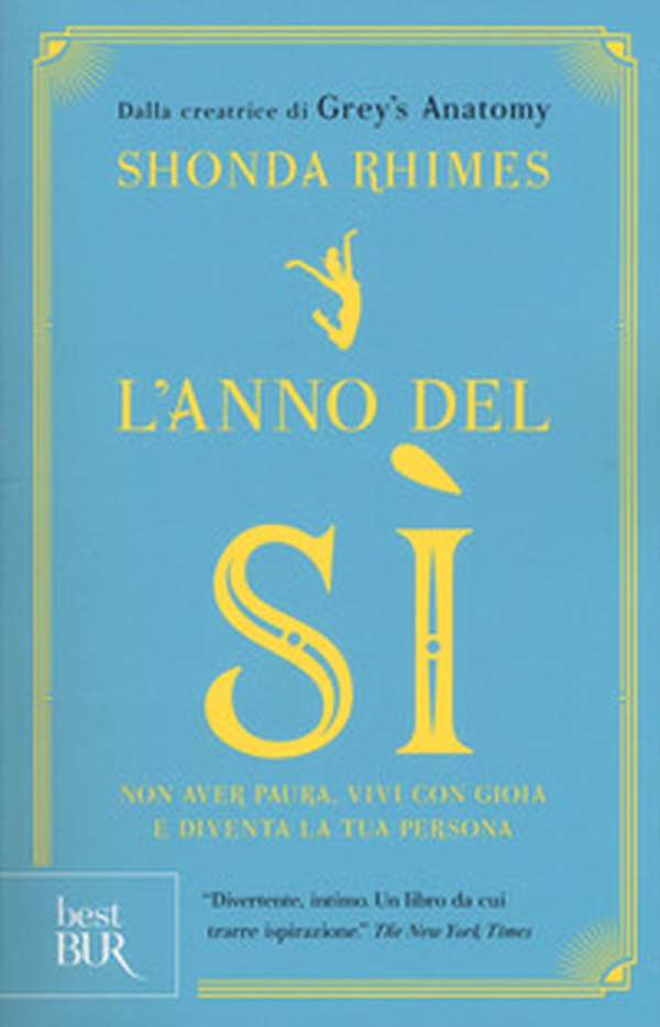 L'anno del sì. Non avere paura, vivi con gioia e diventa la tua persona - Librerie.coop L'anno del sì. Non avere paura, vivi con gioia e diventa la tua persona - Librerie.coop
