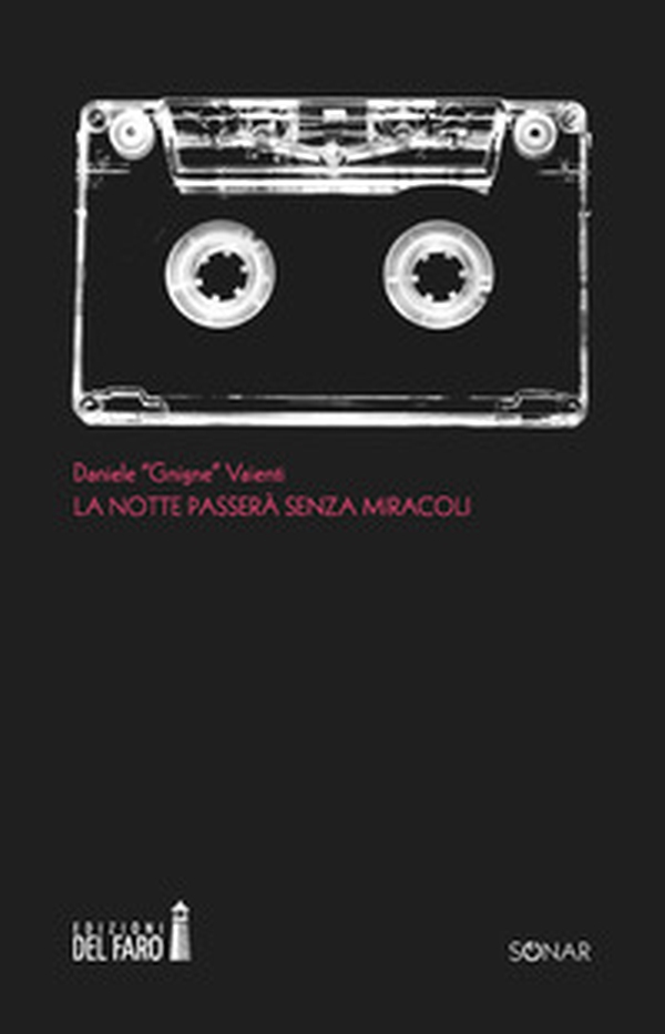 La notte passerà senza miracoli - Librerie.coop La notte passerà senza miracoli - Librerie.coop