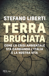 Terra bruciata. Come la crisi ambientale sta cambiando l'Italia e la nostra vita - Librerie.coop Terra bruciata. Come la crisi ambientale sta cambiando l'Italia e la nostra vita - Librerie.coop