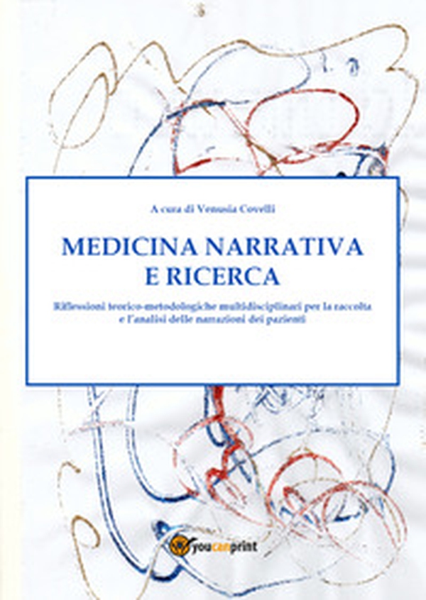 Medicina narrativa e ricerca - Librerie.coop Medicina narrativa e ricerca - Librerie.coop