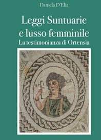 Leggi suntuarie e lusso femminile. La testimonianza di Ortensia - Librerie.coop