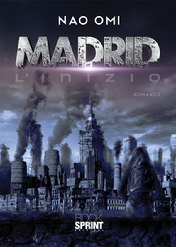 Madrid. L'inizio - Librerie.coop Madrid. L'inizio - Librerie.coop