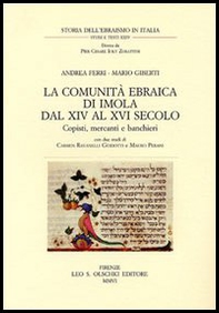 La comunità ebraica di Imola dal XIV al XVI secolo. Copisti, mercanti e banchieri - Librerie.coop