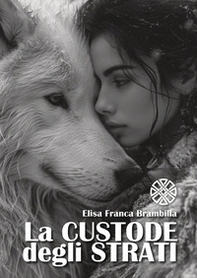 La custode degli strati - Librerie.coop