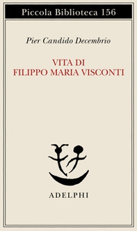 Vita di Filippo Maria Visconti - Librerie.coop