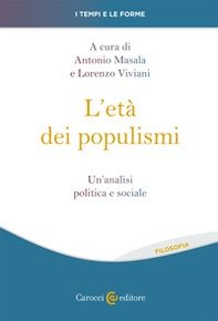 L'età dei populismi. Un'analisi politica e sociale - Librerie.coop