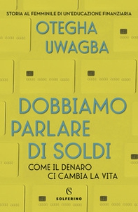 Dobbiamo parlare di soldi. Come il denaro ci cambia la vita - Librerie.coop