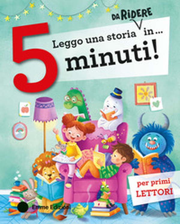 Leggo una storia da ridere in... 5 minuti! Stampatello maiuscolo - Librerie.coop Leggo una storia da ridere in... 5 minuti! Stampatello maiuscolo - Librerie.coop
