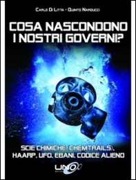 Cosa nascondono i nostri governi? Scie chimiche (chemtrails), HHARP, UFO, ebani, codice alieno - Librerie.coop Cosa nascondono i nostri governi? Scie chimiche (chemtrails), HHARP, UFO, ebani, codice alieno - Librerie.coop