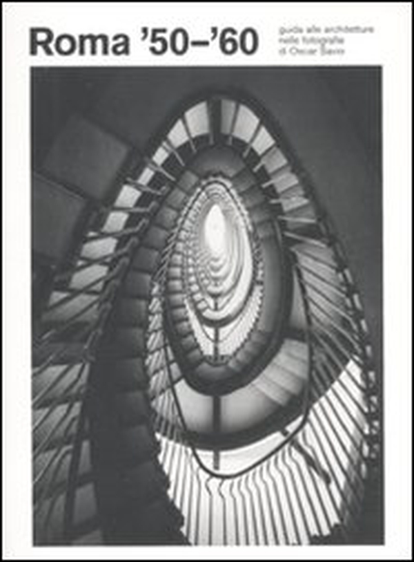 Roma '50-'60. Guida alle architetture nelle fotografie di Oscar Savio. Catalogo della mostra (Roma, 23 gennaio-19 settembre 2010). Ediz. italiana e inglese - Librerie.coop Roma '50-'60. Guida alle architetture nelle fotografie di Oscar Savio. Catalogo della mostra (Roma, 23 gennaio-19 settembre 2010). Ediz. italiana e inglese - Librerie.coop