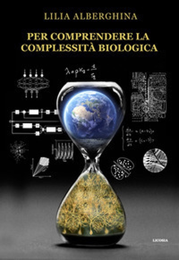Per comprendere la complessità biologica - Librerie.coop Per comprendere la complessità biologica - Librerie.coop