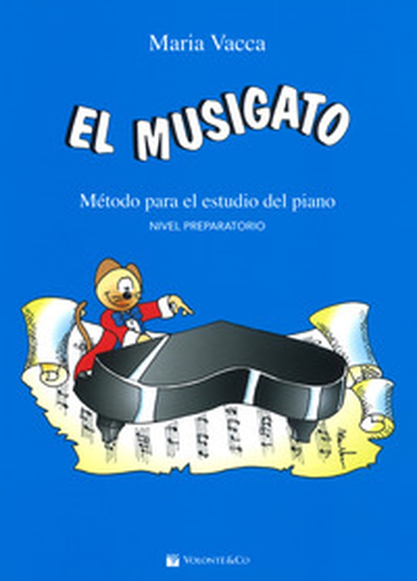 El musigato. Metodo para el studio del piano. Nivel preparatorio - Librerie.coop El musigato. Metodo para el studio del piano. Nivel preparatorio - Librerie.coop