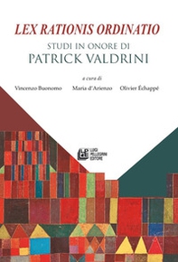 Lex rationis ordinatio. Studi in onore di Patrick Valdrini - Librerie.coop Lex rationis ordinatio. Studi in onore di Patrick Valdrini - Librerie.coop