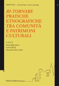 Ri-tornare. Pratiche etnografiche tra comunità e patrimoni culturali - Librerie.coop