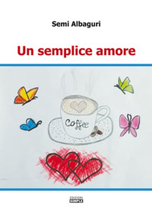 Un semplice amore - Librerie.coop Un semplice amore - Librerie.coop