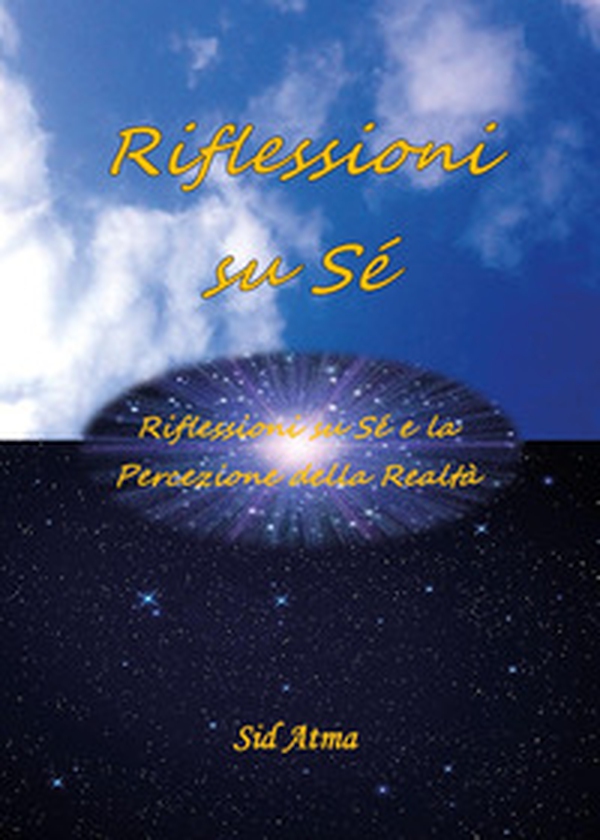 Riflessioni su sé. Riflessioni su sé e la percezione della realtà - Librerie.coop Riflessioni su sé. Riflessioni su sé e la percezione della realtà - Librerie.coop