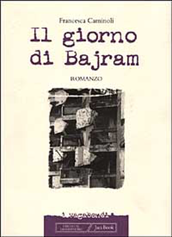 Il giorno di Bajram - Librerie.coop Il giorno di Bajram - Librerie.coop