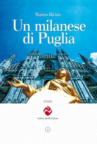 Un milanese di Puglia - Librerie.coop