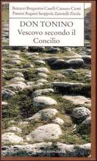 Don Tonino vescovo secondo Concilio - Librerie.coop