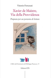 Xavier de Maistre, via della provvidenza. Proposta per un percorso di lettura - Librerie.coop