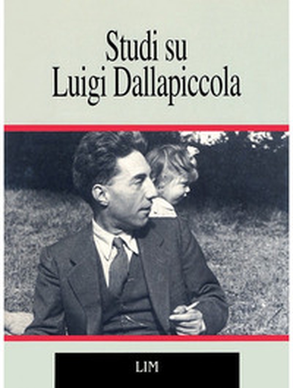 Studi su Luigi Dallapiccola. Un seminario - Librerie.coop Studi su Luigi Dallapiccola. Un seminario - Librerie.coop